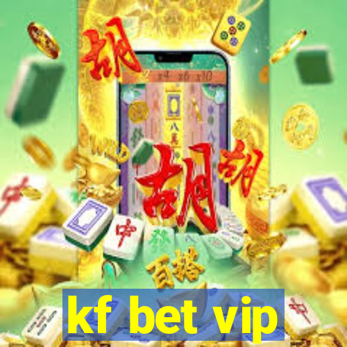 kf bet vip